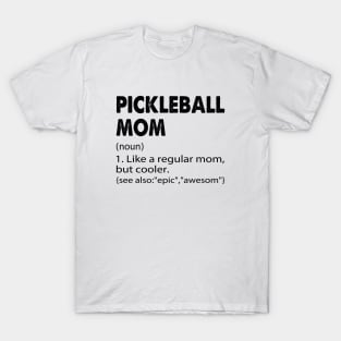 Pickleball mom Definition - Funny Pickleball Mom T-Shirt